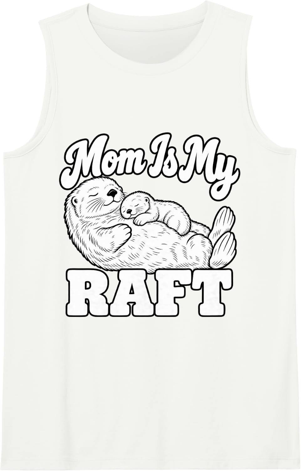 Sea Otter Mom is My Raft Marine Ocean Lover Humor Sleeveless Tank Top - White