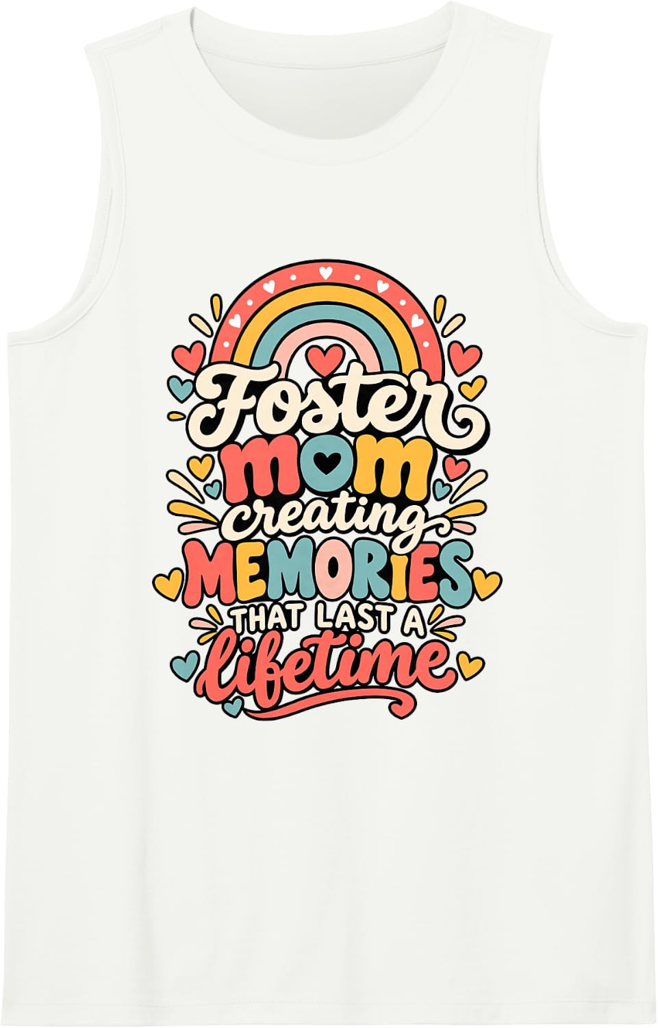 Funny Foster Mom Creating Memories that Last Foster Care Sleeveless Tank Top - White