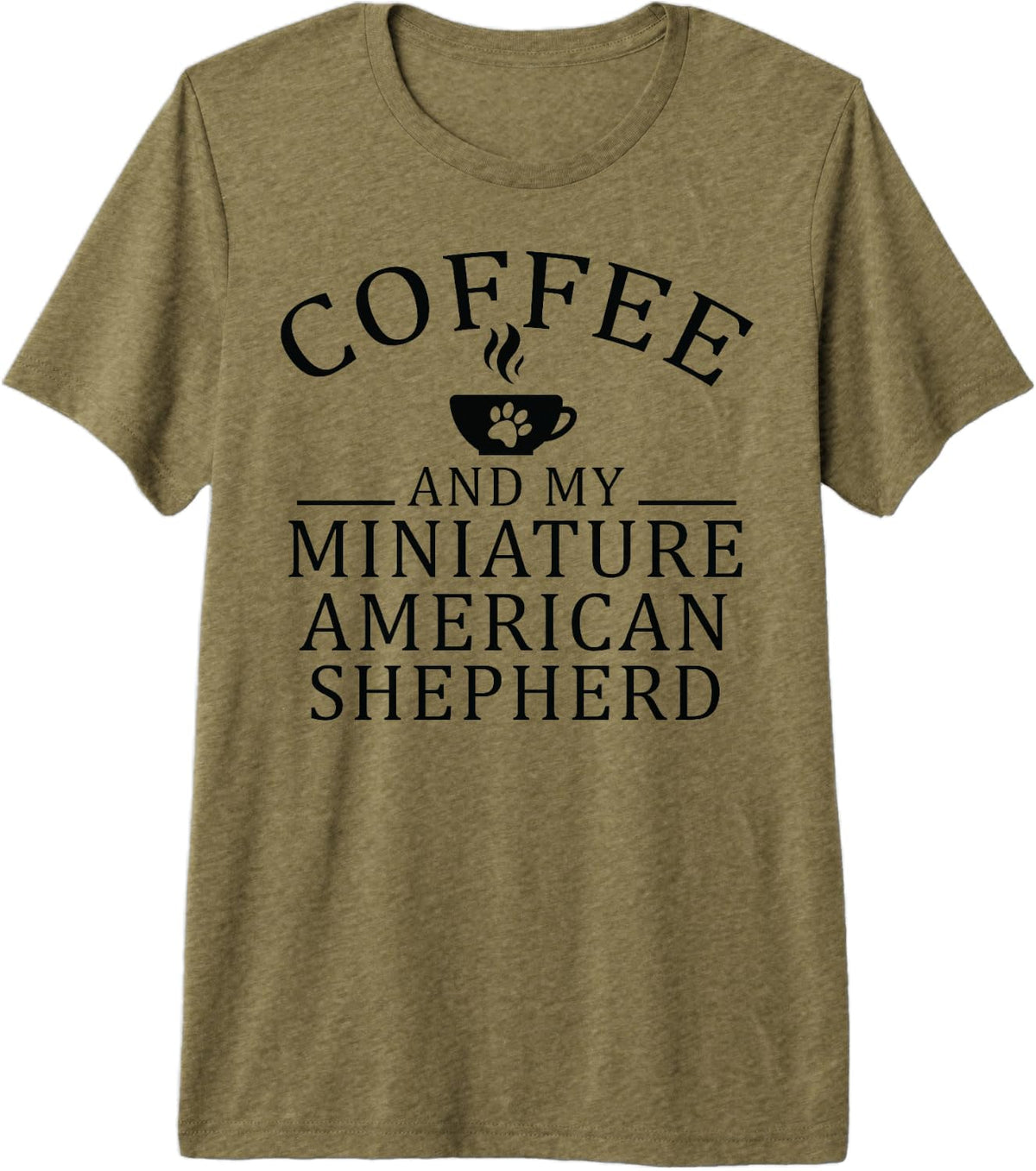 Miniature American Shepherd Dog and Coffee Premium Tri-Blend T-Shirt - Olive Green