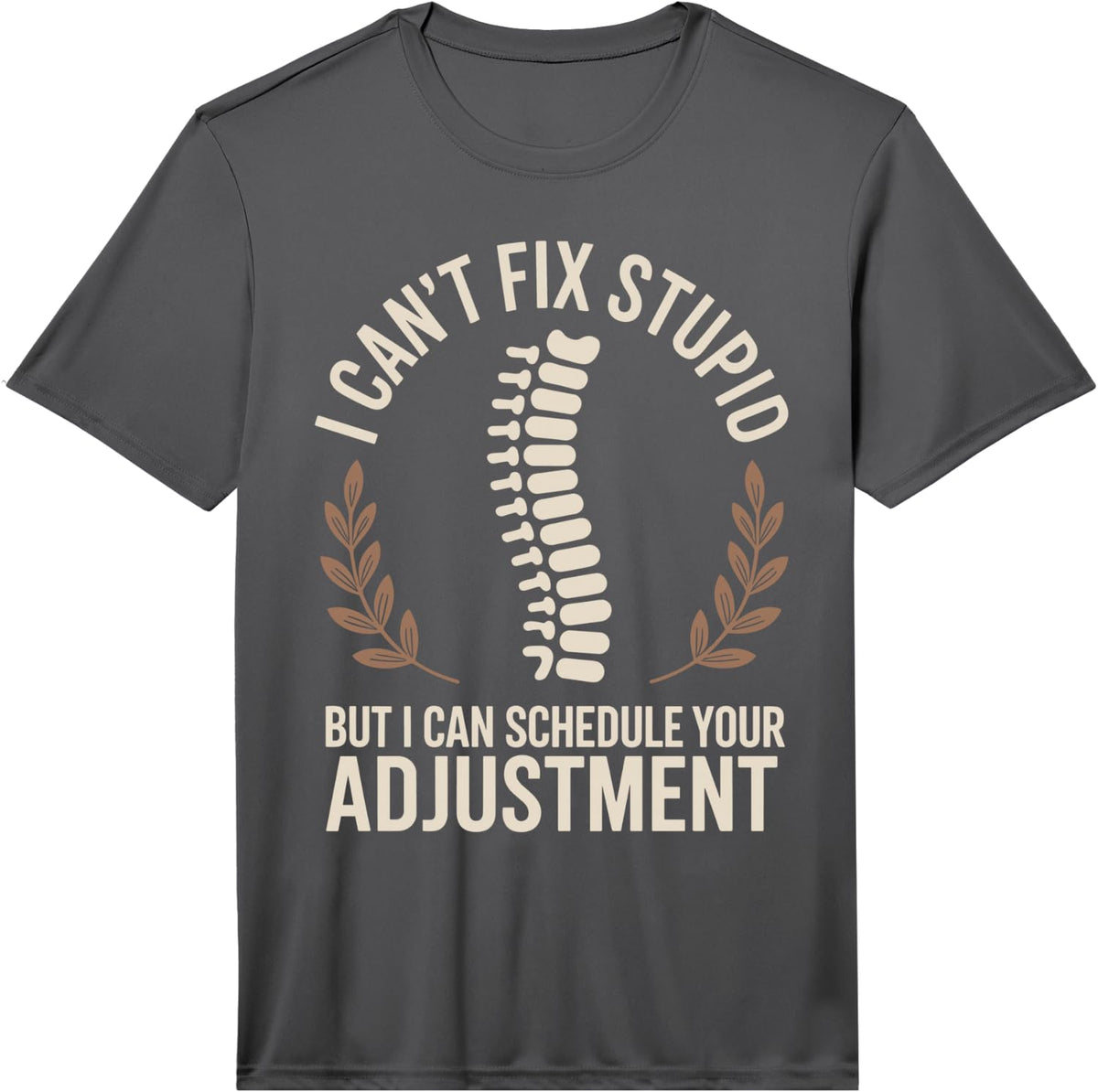 Men's I Can't Fix Stupid Chiropractic Assistant Performance T-Shirt - Asphalt Grey