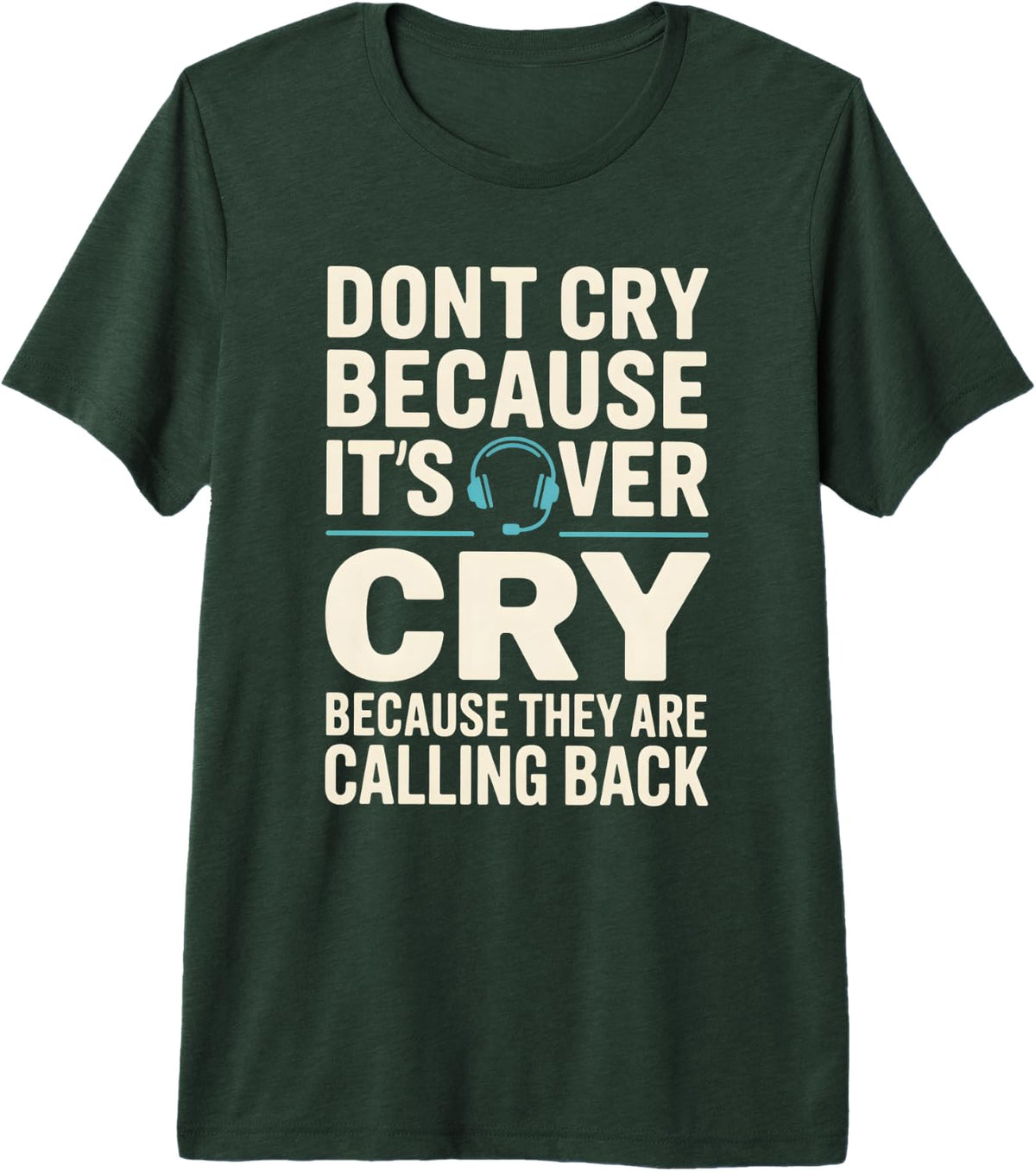 Funny 911 Dispatcher Emergency Dispatch Humor Premium Tri-Blend T-Shirt - Forest