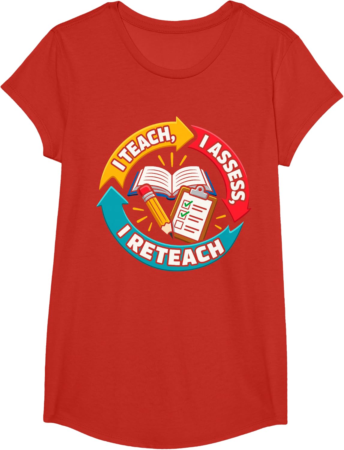 I Teach I Asses I Reteach Reading Interventionist SPED ESL T-Shirt - Girls Red