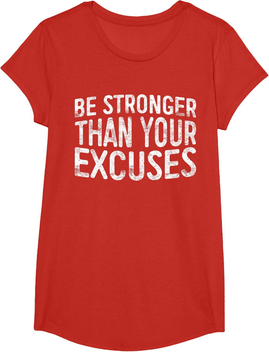 Be Stronger Than Your Excuses Shirt Men Women Motivational T-Shirt - Girls Red