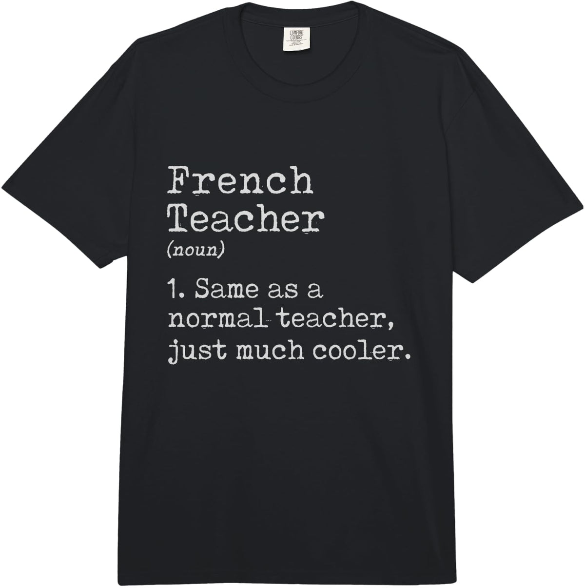 French Teacher Definition Teaching Class School Education Comfort Colors Adult Heavyweight T-Shirt - Adult Unisex Black
