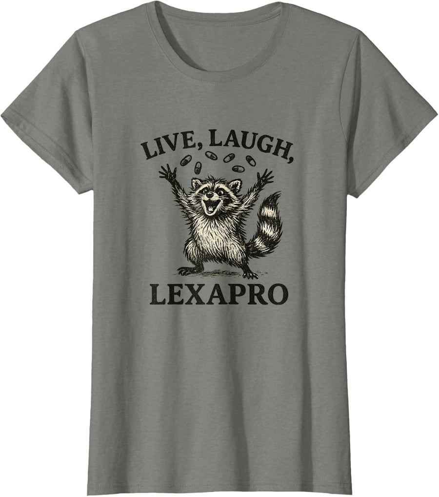 Live Laugh Lexapro Funny Mental Health Therapist Anxiety T-Shirt - Olive Heather