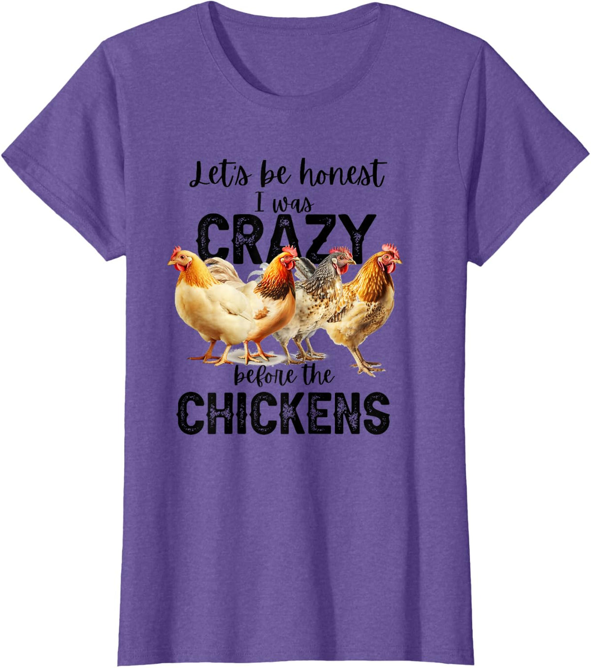 I was Crazy Before the Chickens Funny Chicken Mom T-Shirt - Purple Heather