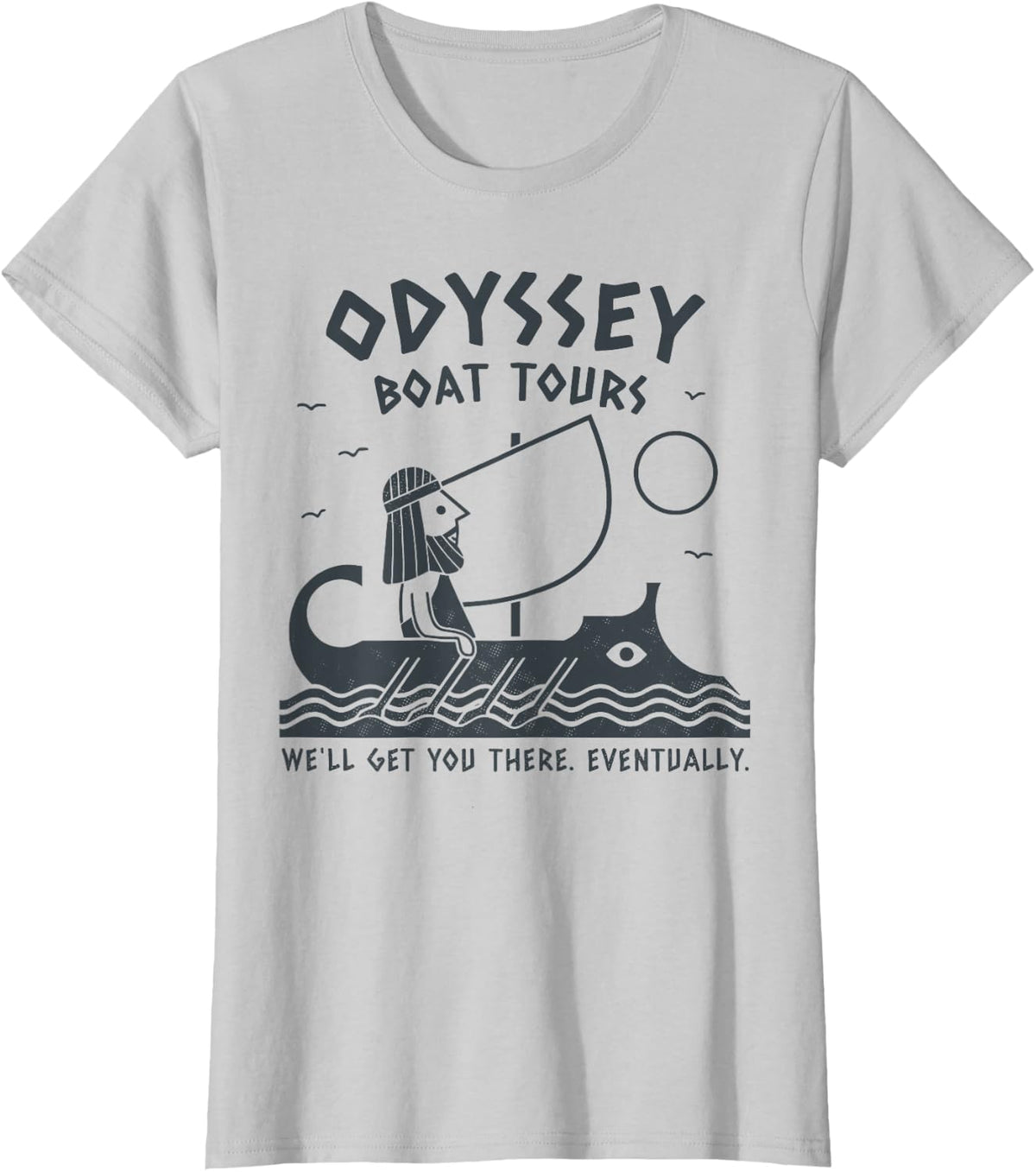 Odyssey Boat Tours We Will Get You There Eventually Greek T-Shirt - Silver Grey