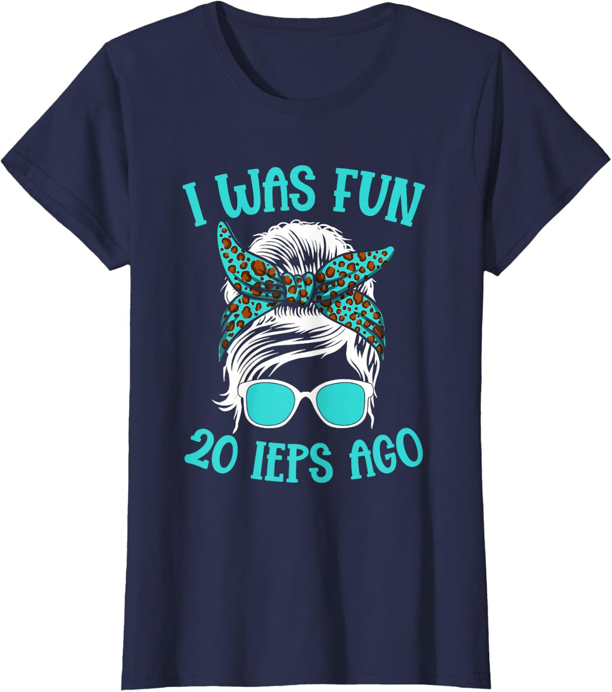 Special Education I Was Fun 20 Ieps Ago SPED Teacher Women T-Shirt - Navy Blue
