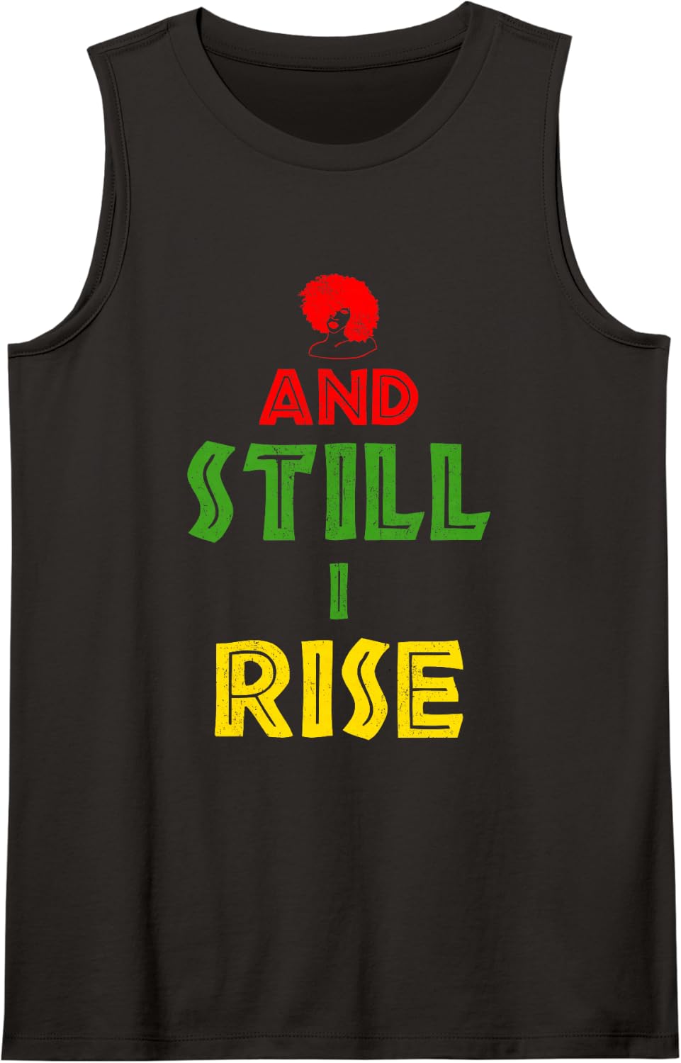 and Still I Rise Pride African Heritage Black History Sleeveless Tank Top - Black