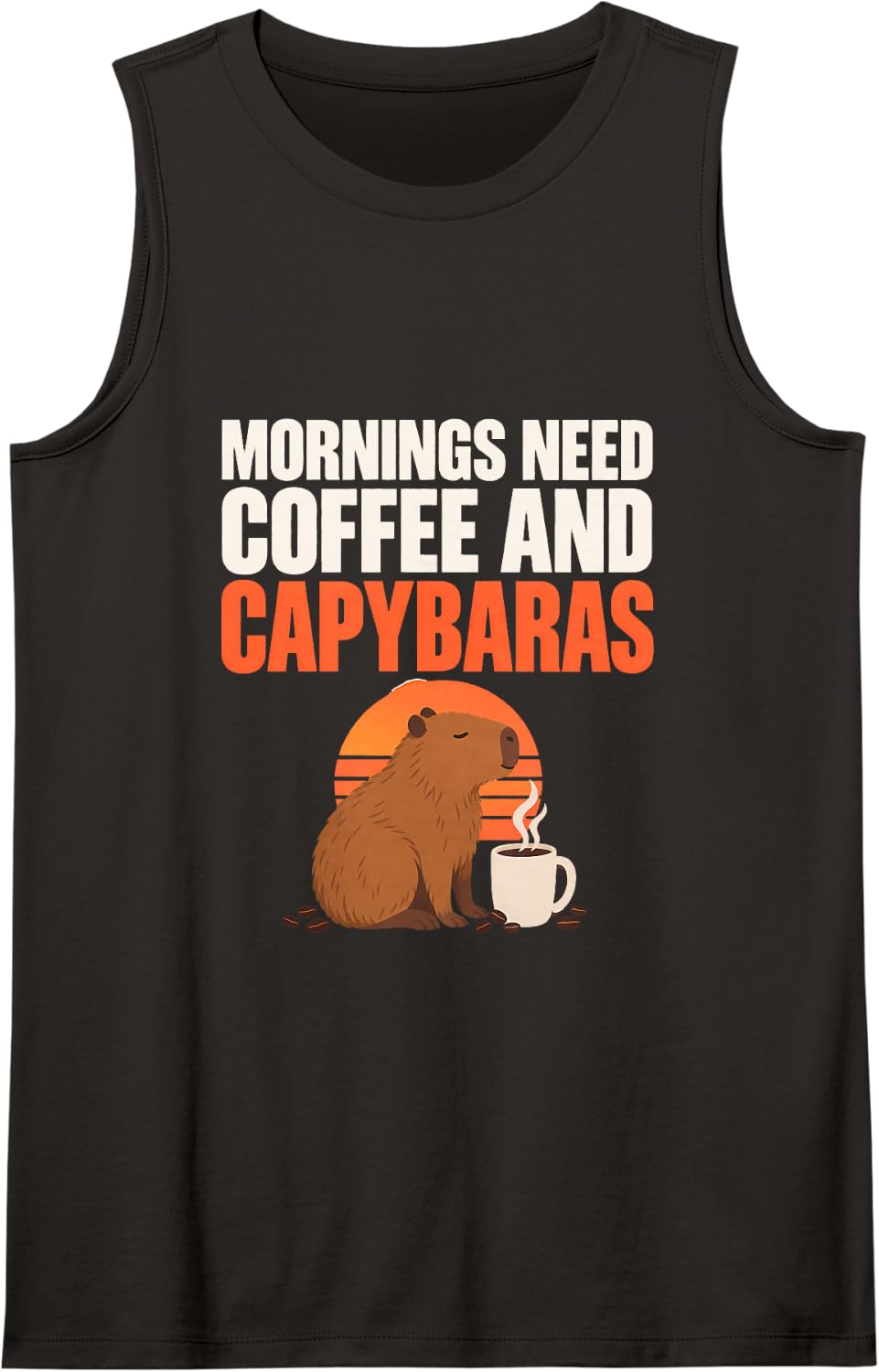 Mornings Need Coffee and Capybaras Capybara Coffee Lover Sleeveless Tank Top - Black