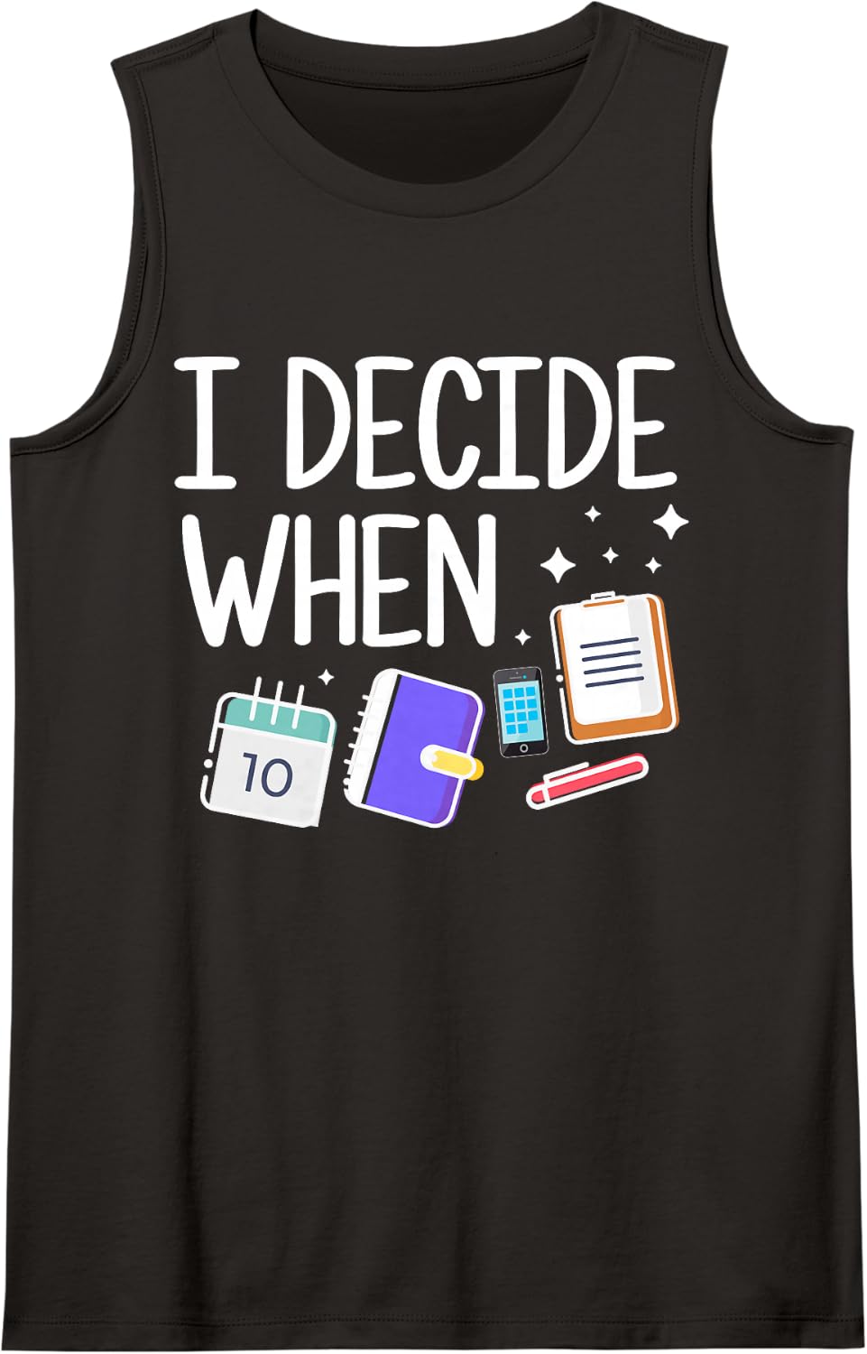 I Decide When Surgery Scheduler Surgical Coordinator Sleeveless Tank Top - Black