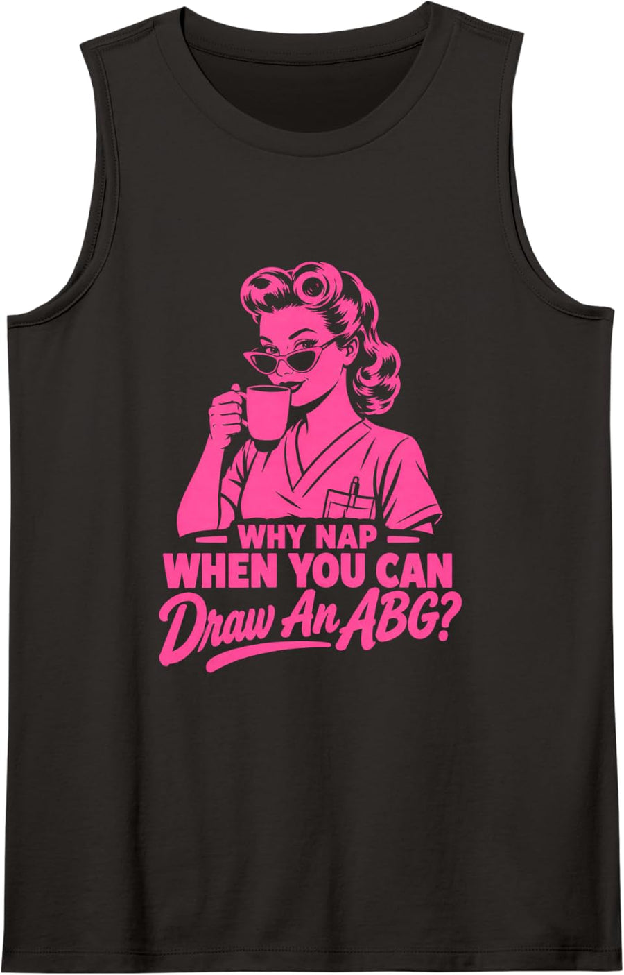Nurse Humor Sleeveless Tank Top - Black