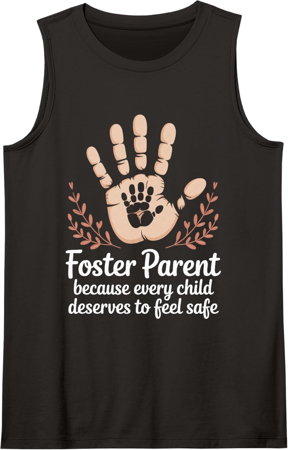 Foster Parent Because Every Child Deserves to Feel Safe Tank Top - Black