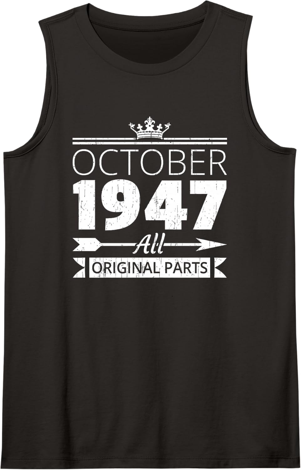 October 1947 Birthday Vintage Oct Bday Quote for Him Her Sleeveless Tank Top - Black