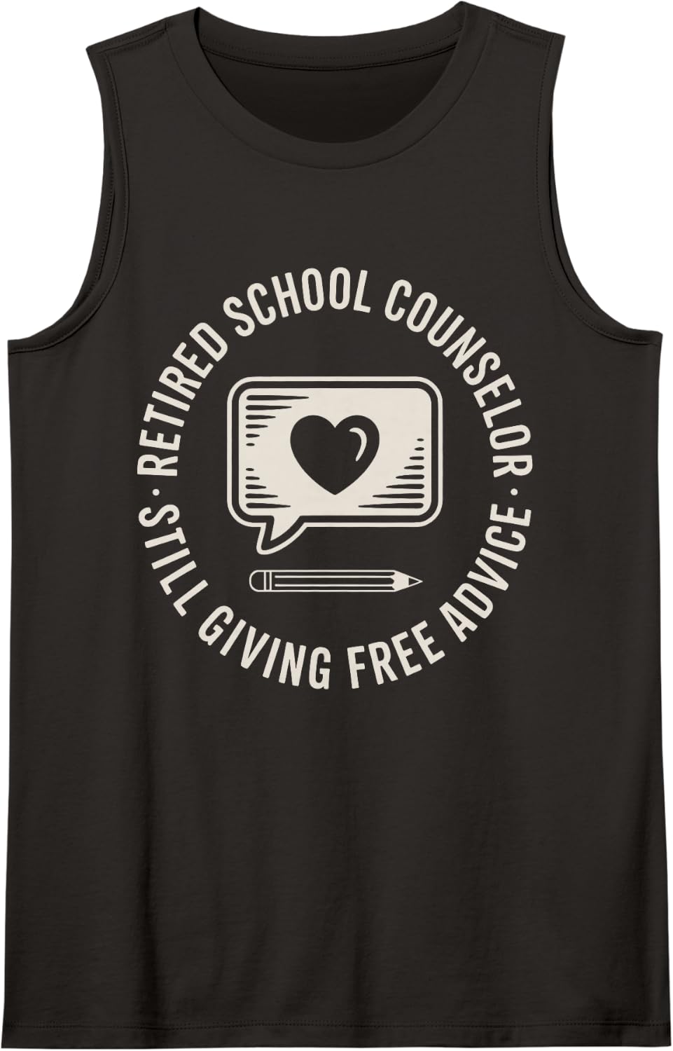 Retired School Counselor Still Giving Free Advice Counseling Tank Top - Black