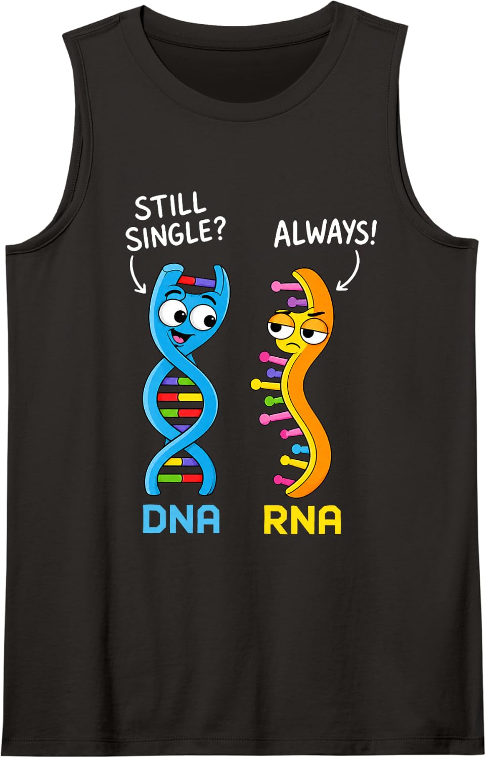 Still Single DNA RNA Biology Science Humor Science Teacher Sleeveless Tank Top - Black
