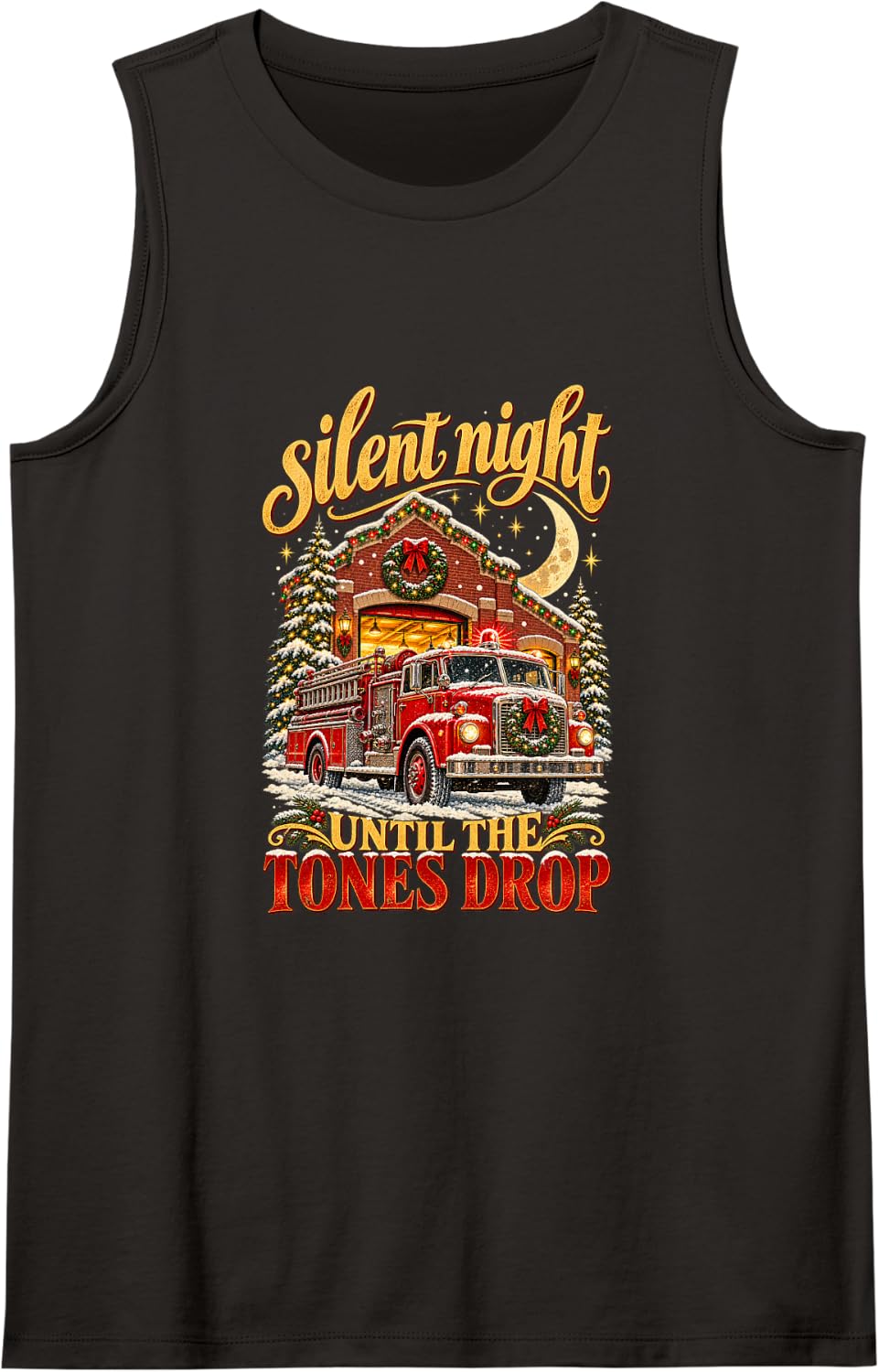 Silent Night Until The Tones Drop Firefighter Christmas Sleeveless Tank Top - Black