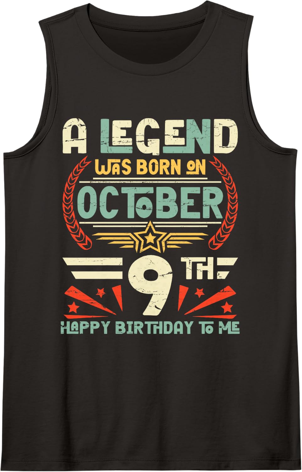 A Legend was Born On October 9th Happy Birthday to Me You Sleeveless Tank Top - Black