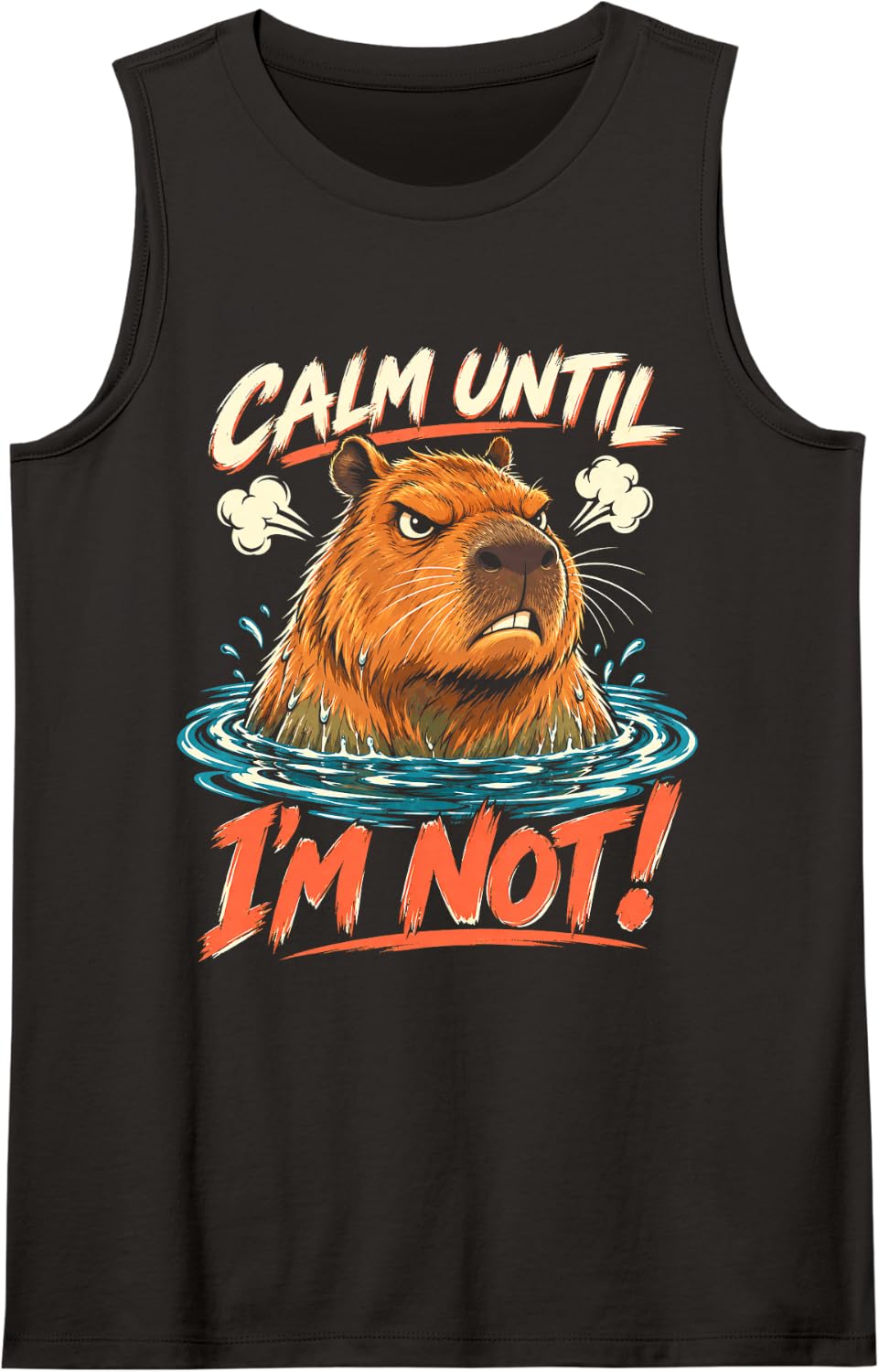 Calm Until I'm Not for Capybara Attitude Enthusiasts Sleeveless Tank Top - Black