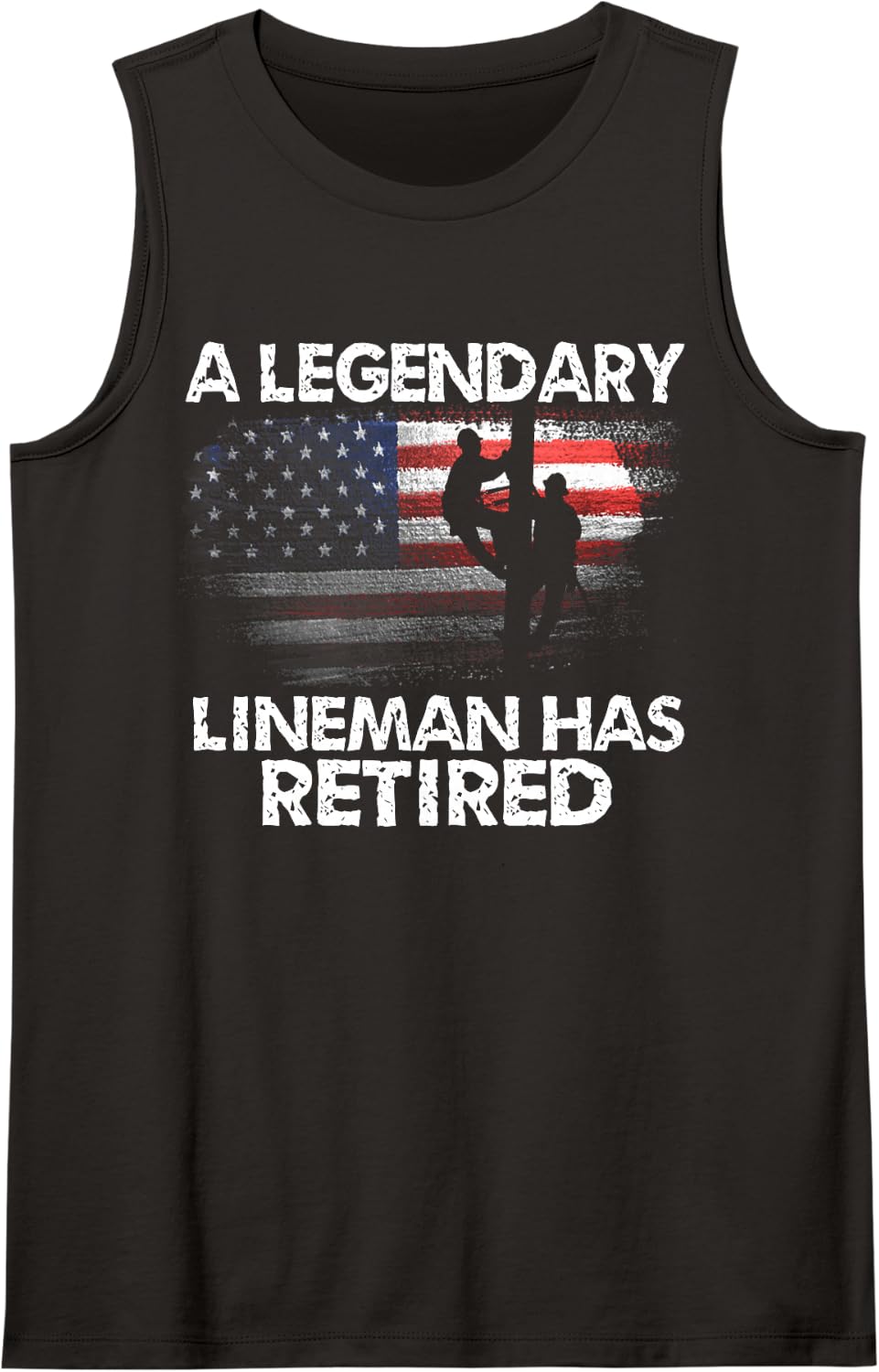 A Legendary Lineman Has Retired American Flag Retirement Sleeveless Tank Top - Black