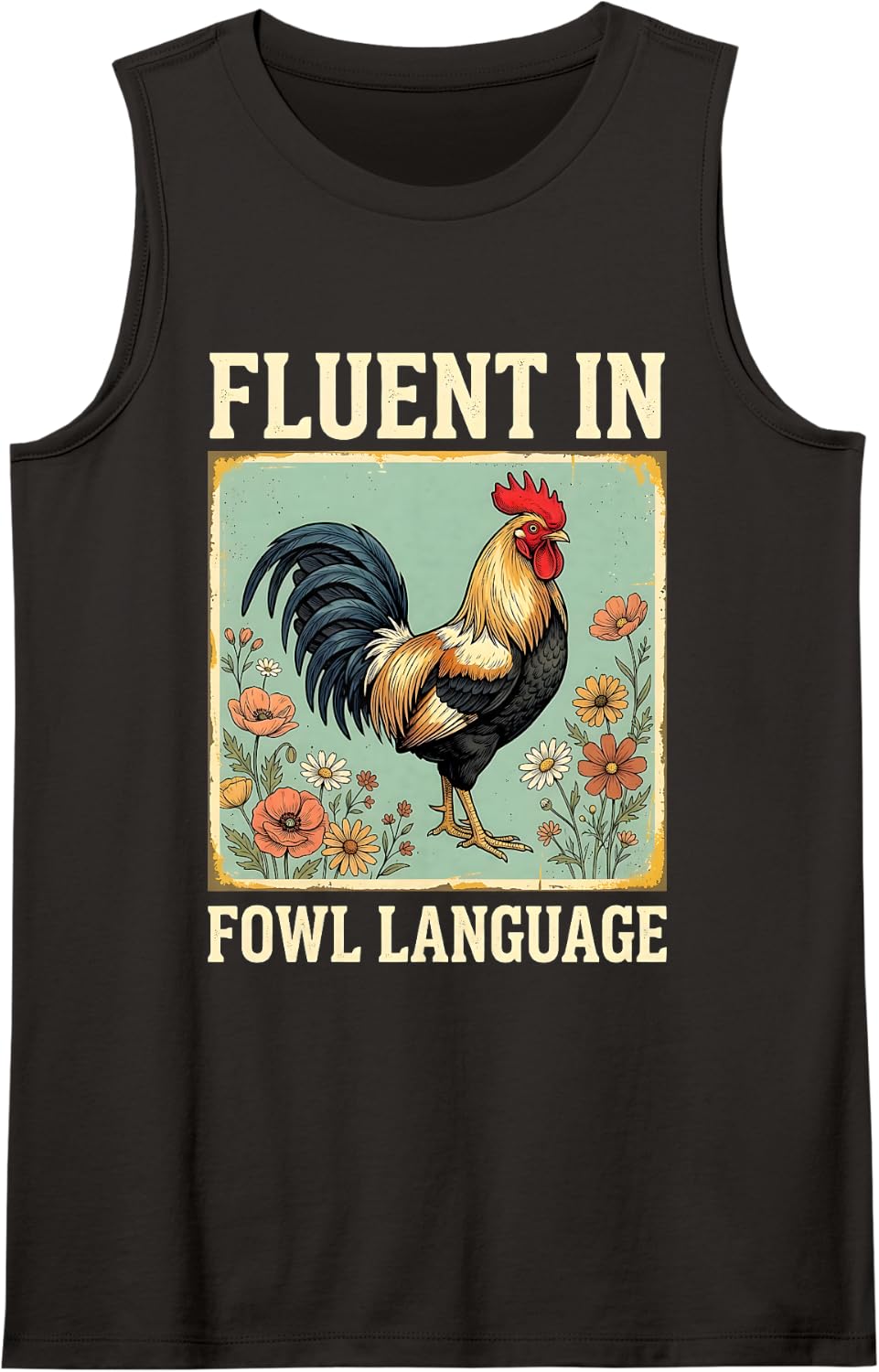 Fluent in Fowl Language Rooster for Chicken Keepers Sleeveless Tank Top - Black