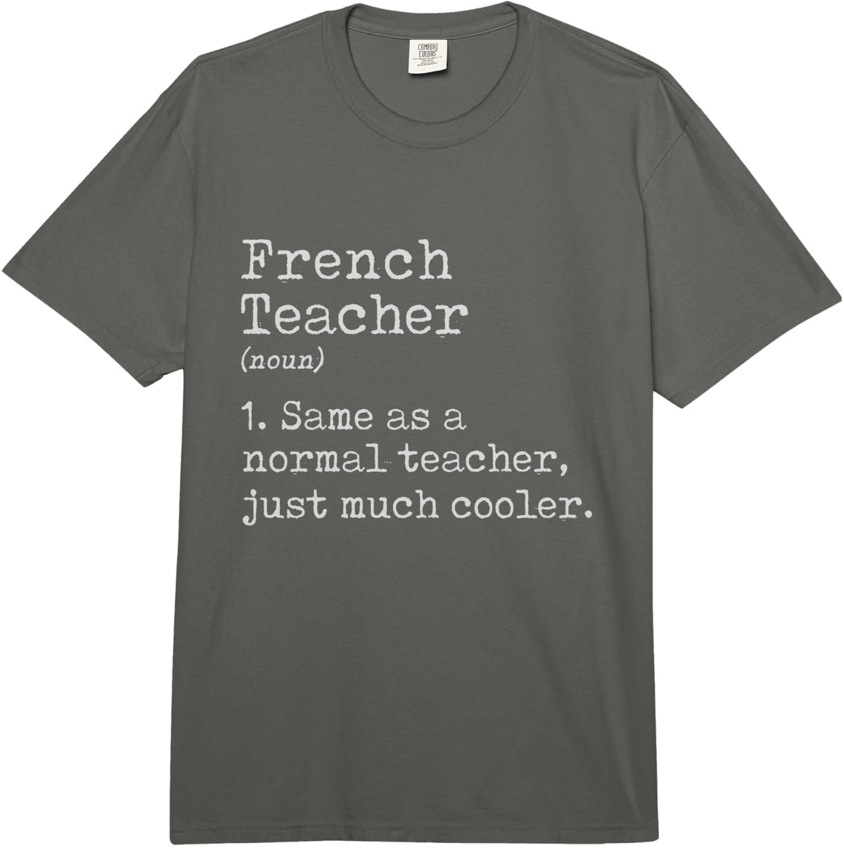 French Teacher Definition Teaching Class School Education Comfort Colors Adult Heavyweight T-Shirt - Adult Unisex Dark Grey