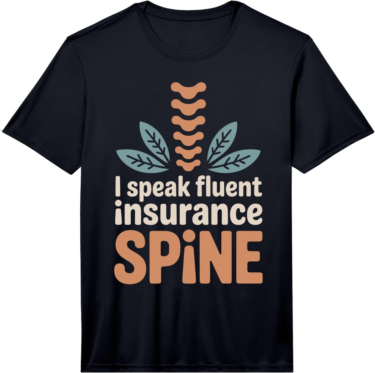 Men's I Speak Fluent Insurance and Spine Chiropractic Assistant Performance T-Shirt - Black