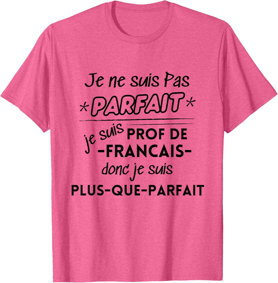 French teacher quote humour gift T-Shirt - Pink Heather
