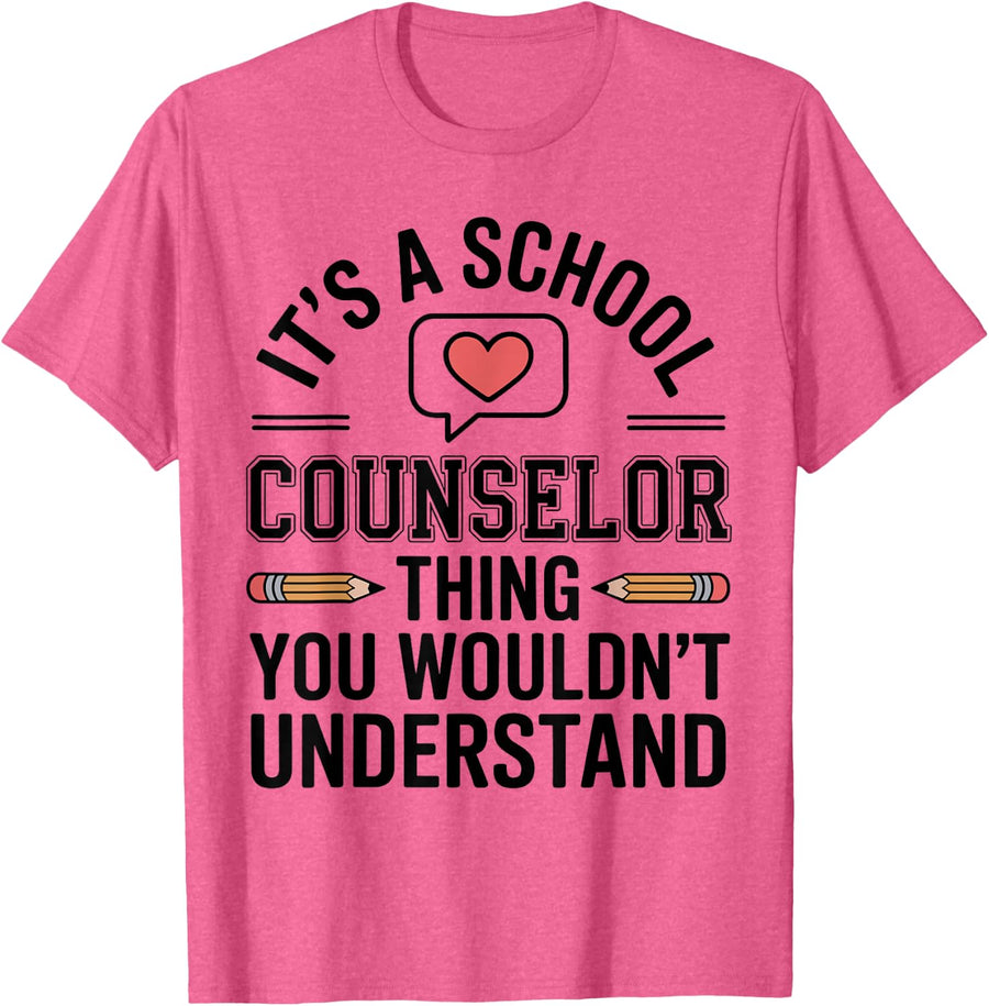 It's A School Counselor Thing You Wouldn't Understand T-Shirt - Pink Heather