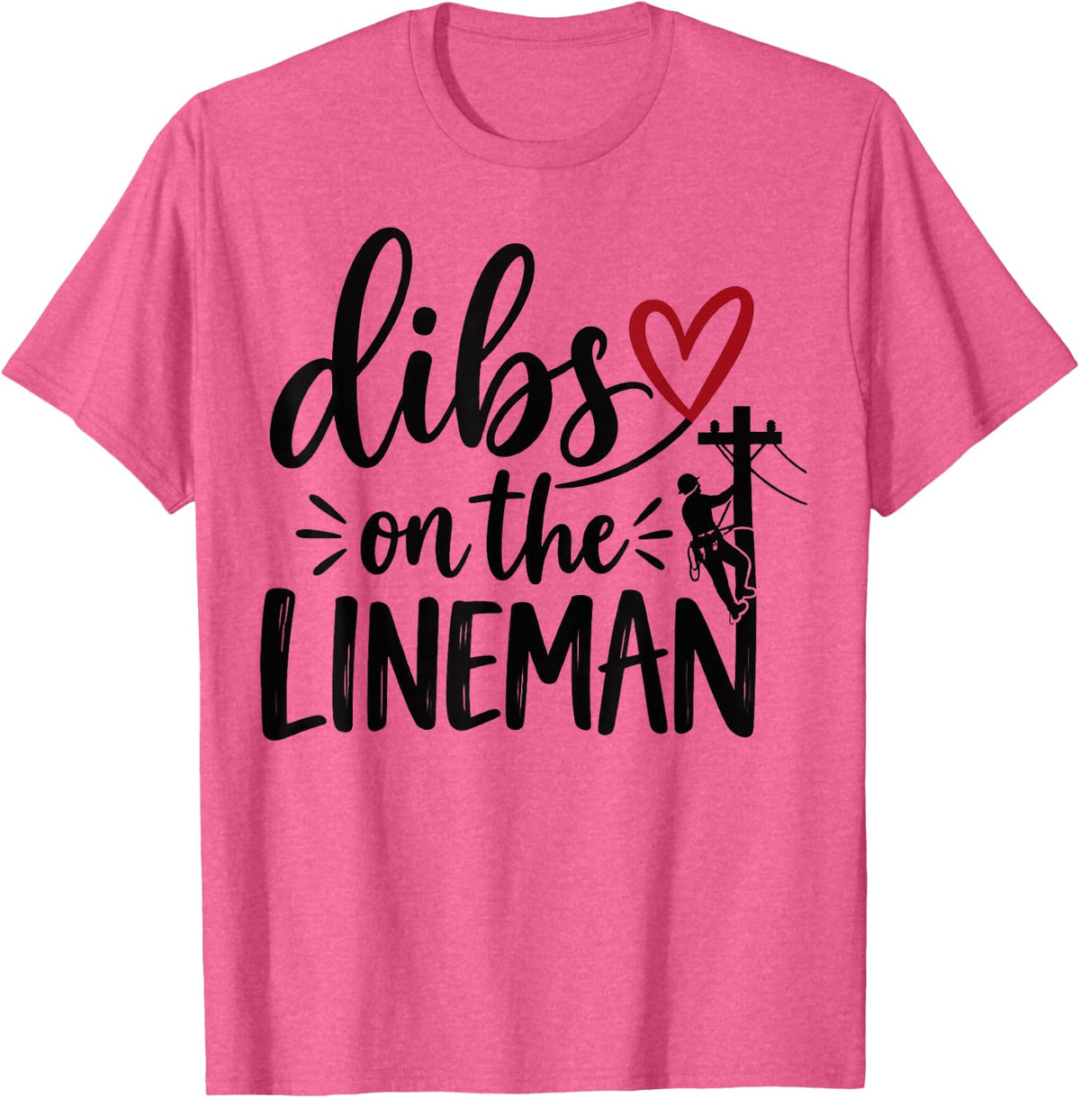Dibs On The Lineman Funny Utility Worker T-Shirt - Pink Heather