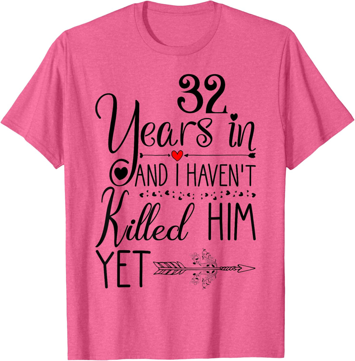 32nd Wedding Anniversary Gift for Her 32 Years of Marriage T-Shirt - Pink Heather