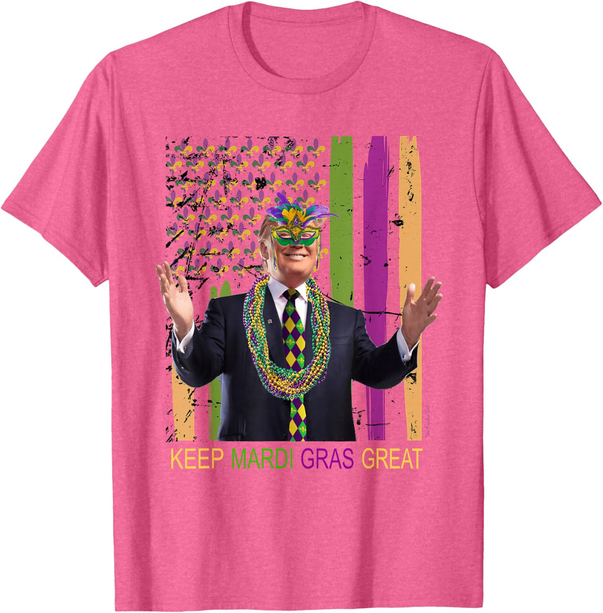 Keep Mardi GRAS Great Funny Trump Mardi Gras 2020 Flag T-Shirt - Pink Heather