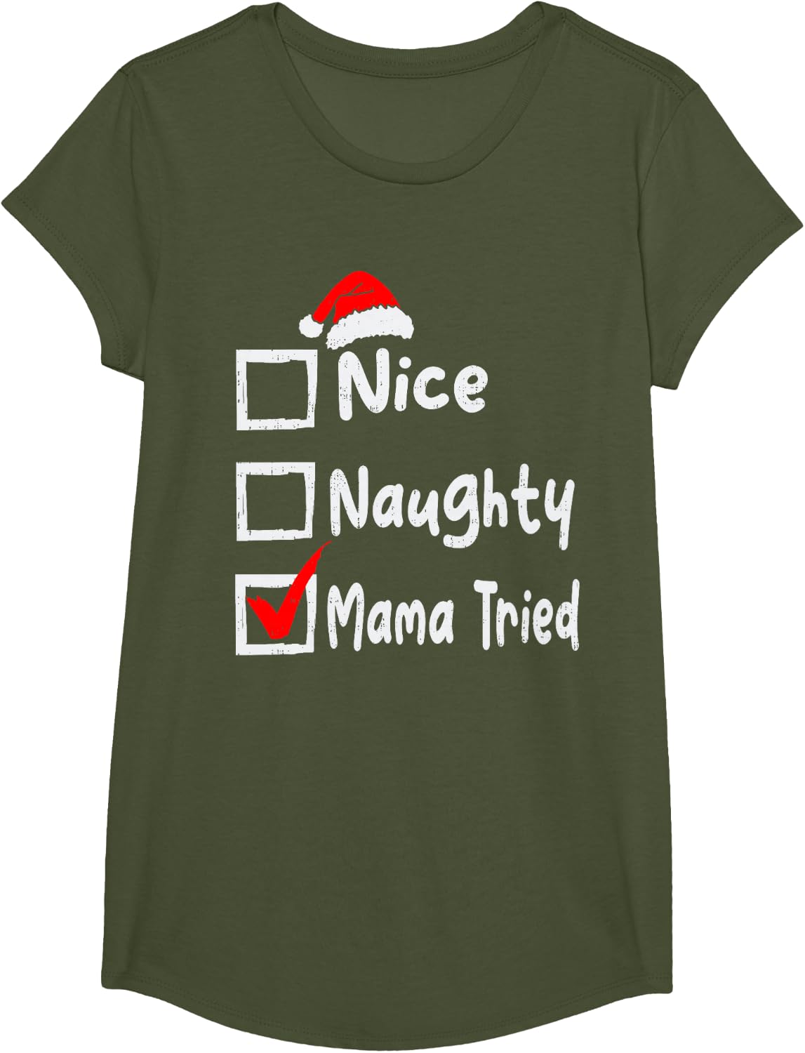 Nice Naughty Mom Tried Funny Christmas List Family Matching T-Shirt - Girls Olive Green