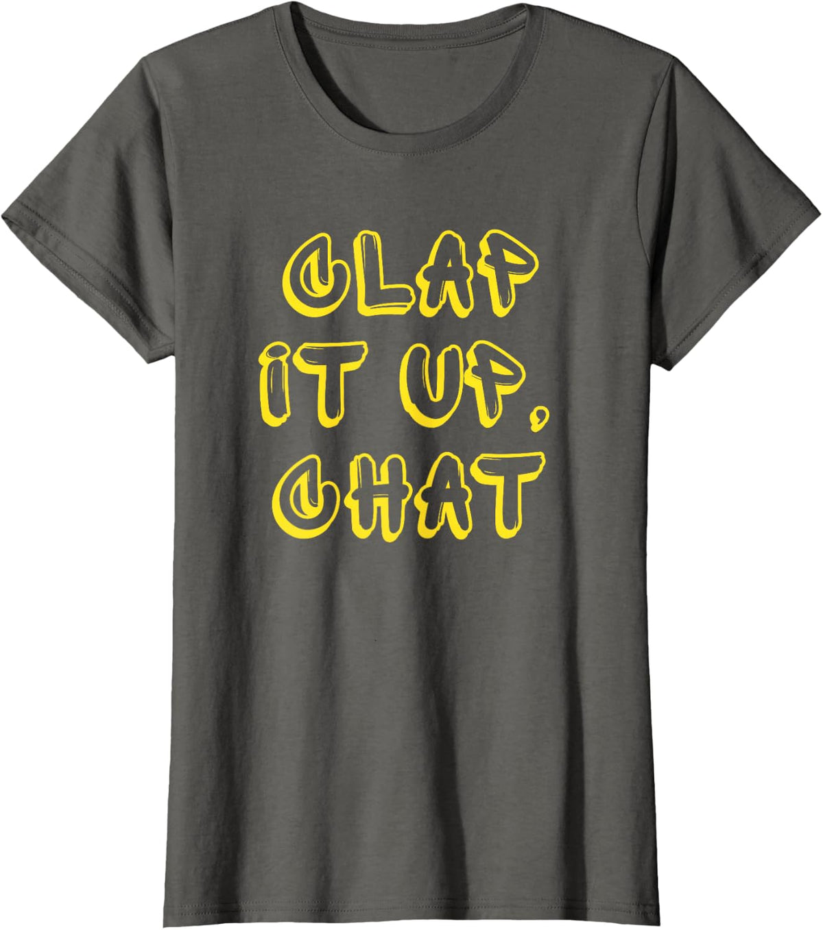 Trendy Slang Graffiti Teacher Clap it Up Chat T-Shirt - Asphalt Grey