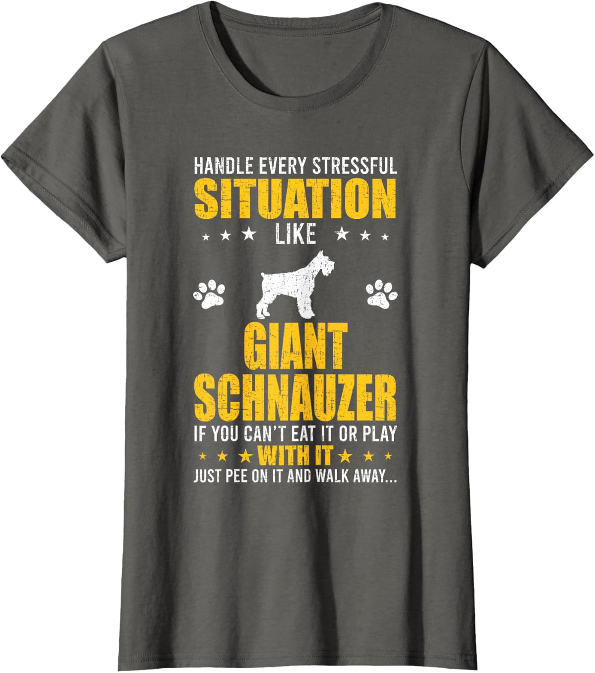 Handle Stressful Situation Giant Schnauzer Dog Lovers T-Shirt - Asphalt Grey
