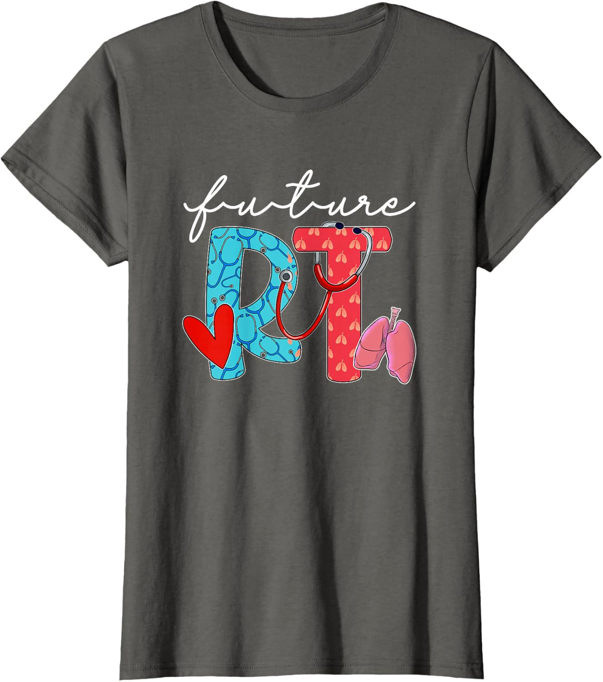 Future RT Student Respiratory Therapist In Progress T-Shirt - Asphalt Grey