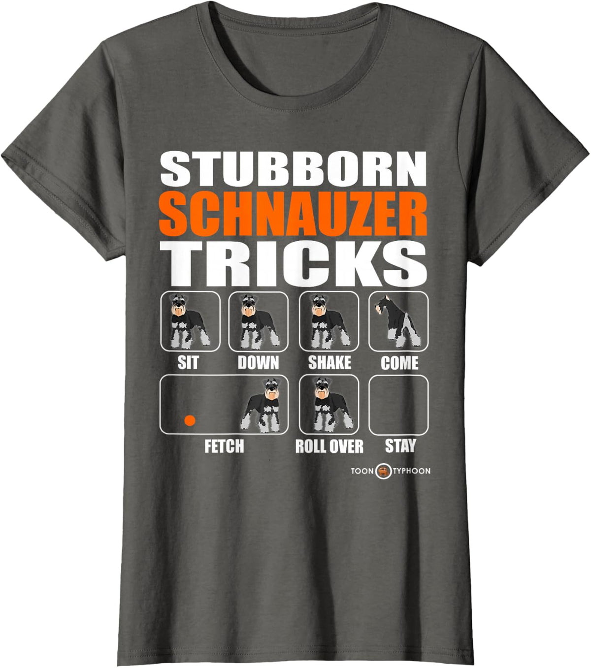 Stubborn Schnauzer Tricks | Funny Schnauzer gift T-Shirt - Asphalt Grey