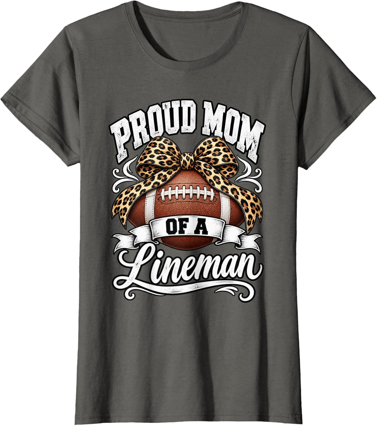 Proud Mom of a Lineman Football Leopard Bow Mama Birthday T-Shirt - Asphalt Grey