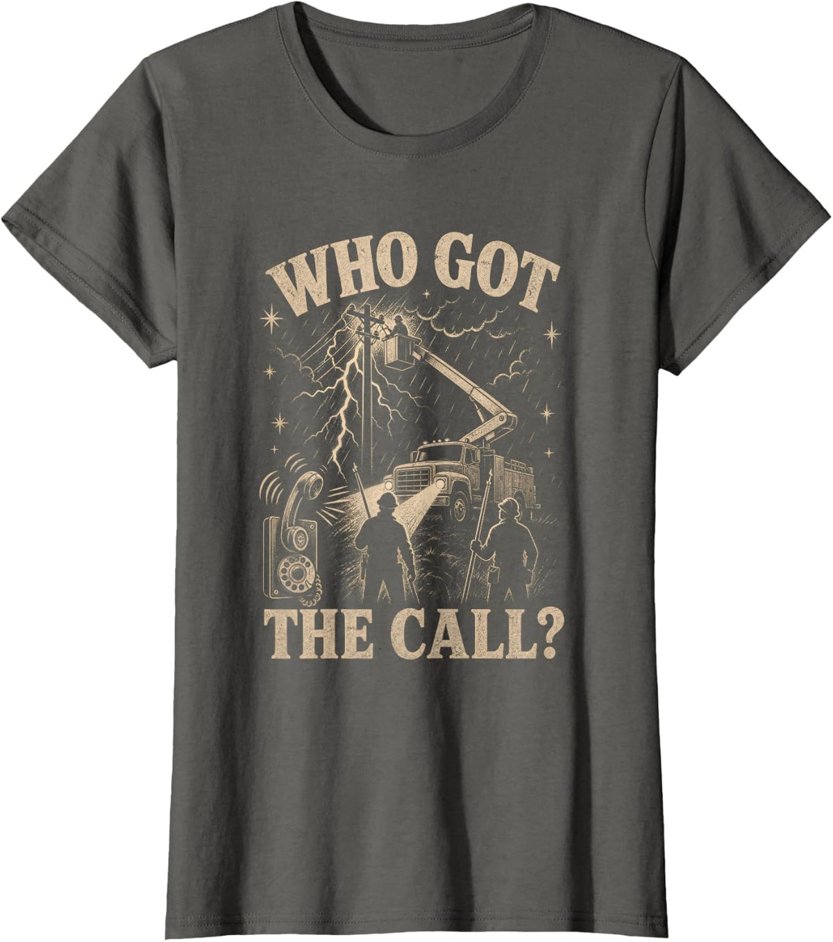 Who Got the Call Power Lineman Storm Lineworker T-Shirt - Asphalt Grey