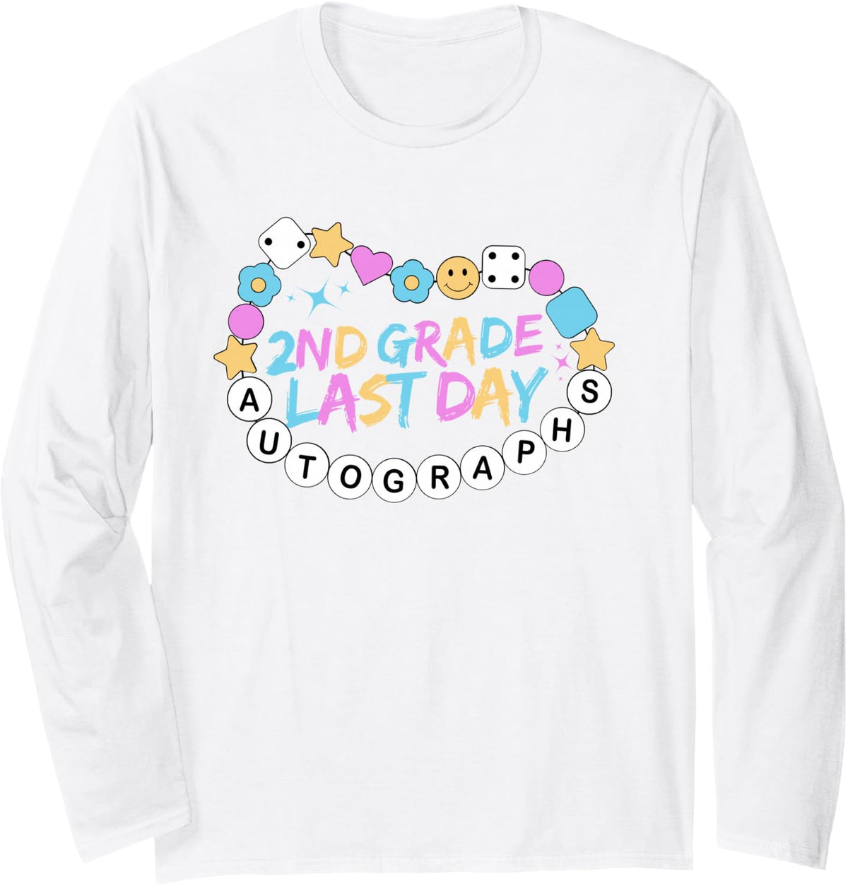 Last Day Autographs 2nd Grade Teachers Students Autograph Long Sleeve T-Shirt - Adult Unisex White