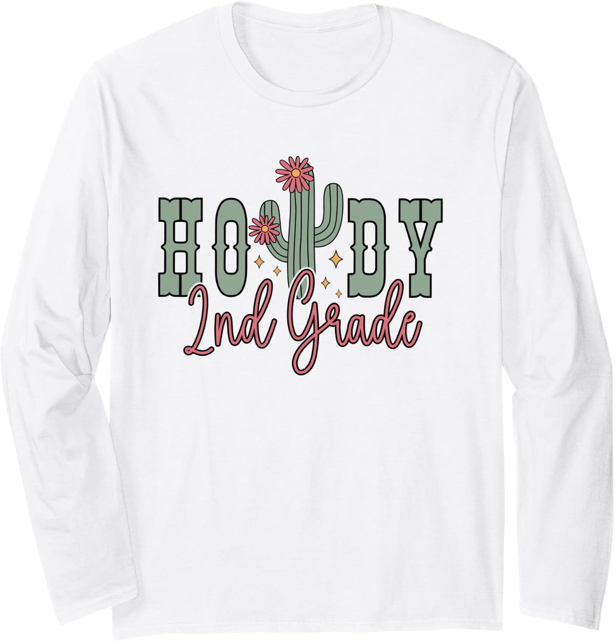 Howdy 2nd Grade Cactus Western Second Grade Teacher Kids Long Sleeve T-Shirt - Adult Unisex White