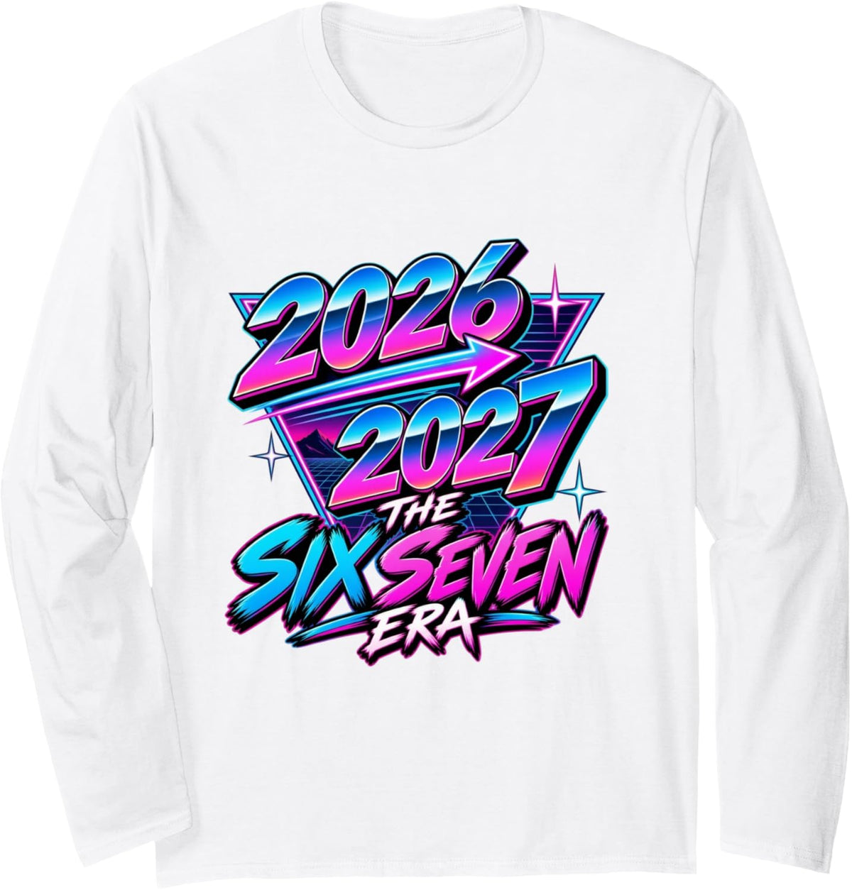 2026 2027 The Six Seven Era New Year Long Sleeve T-Shirt - Adult Unisex White