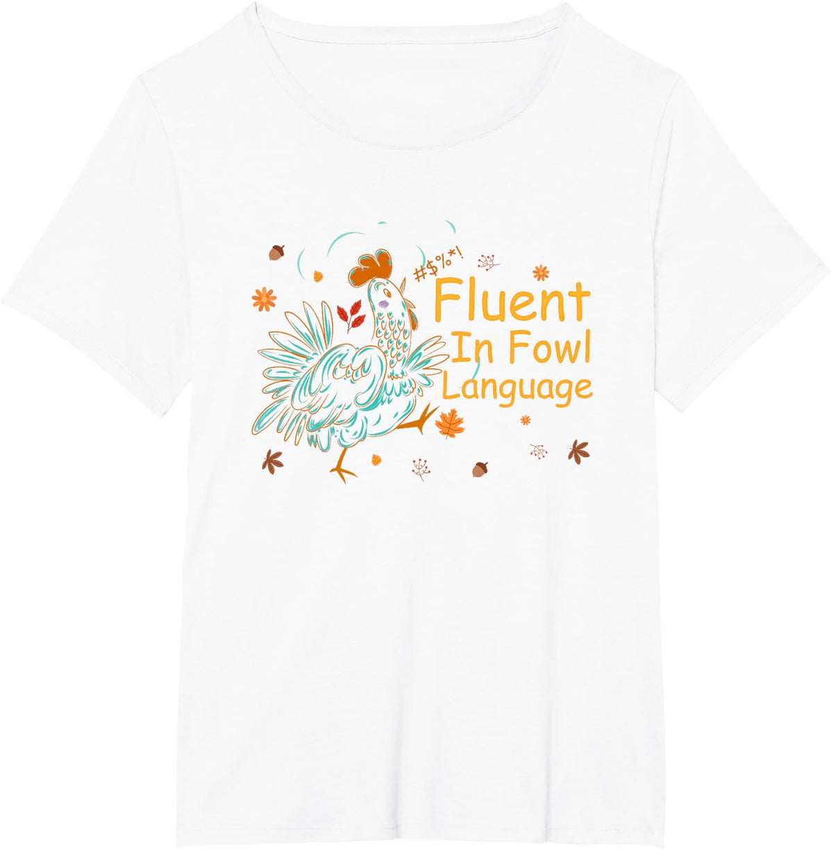 Fluent Poultry Language Funny Novelty Chicken Pier Lover T-Shirt - White