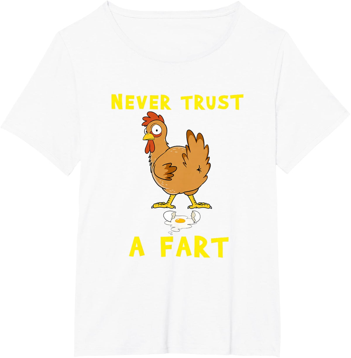 Funny Chicken Gift Never Trust A Fart T-Shirt - White