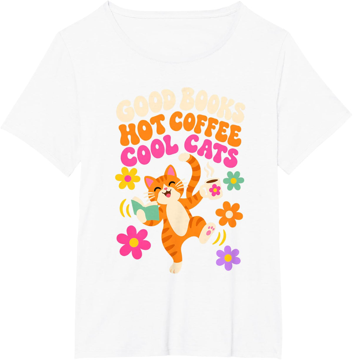 Cat Reading Coffee Good Books Hot Coffee Cool Cats Cozy T-Shirt - White