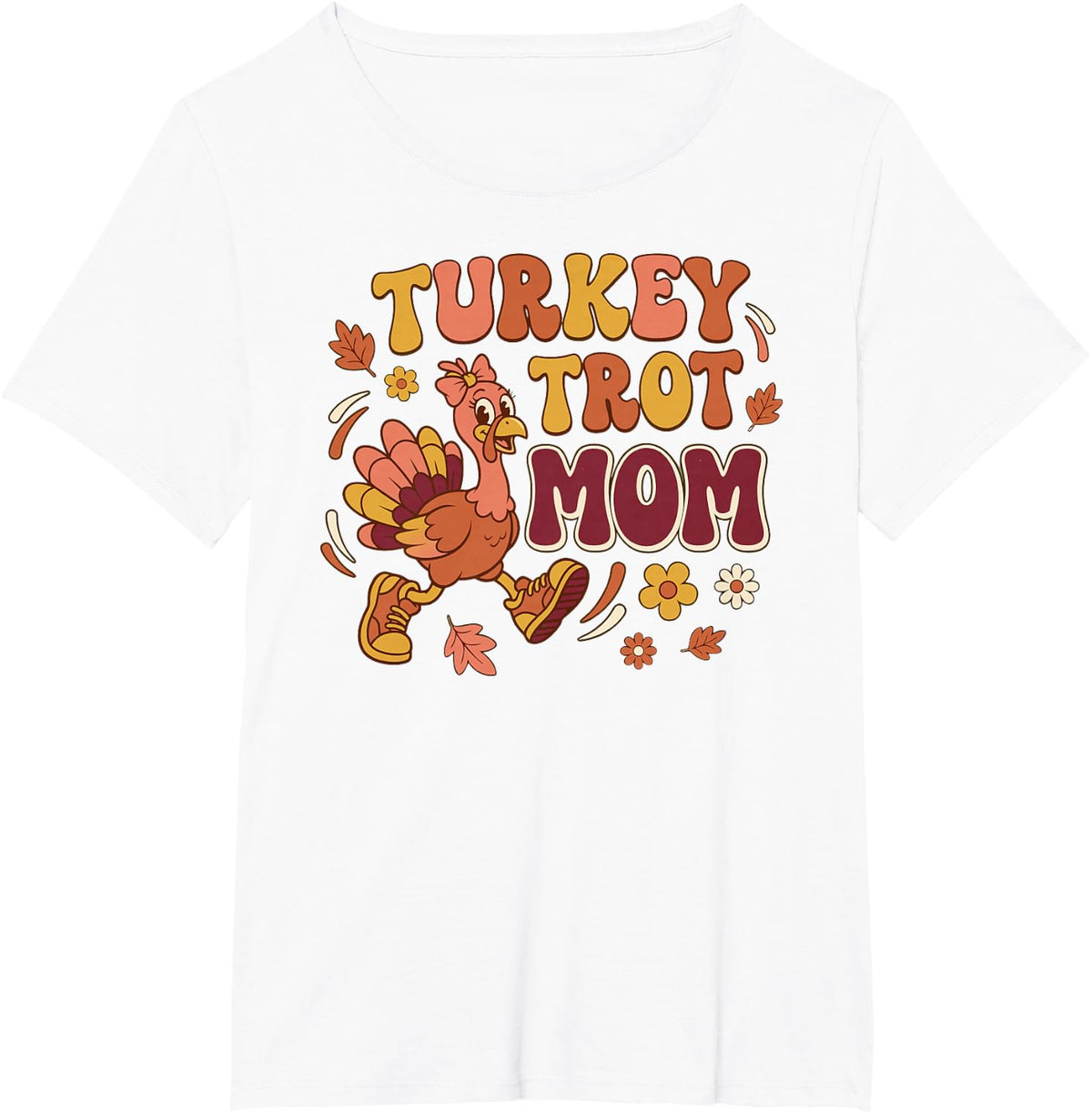 Turkey Trot Mom Thanksgiving Running Race Day Autumn Fall T-Shirt - White