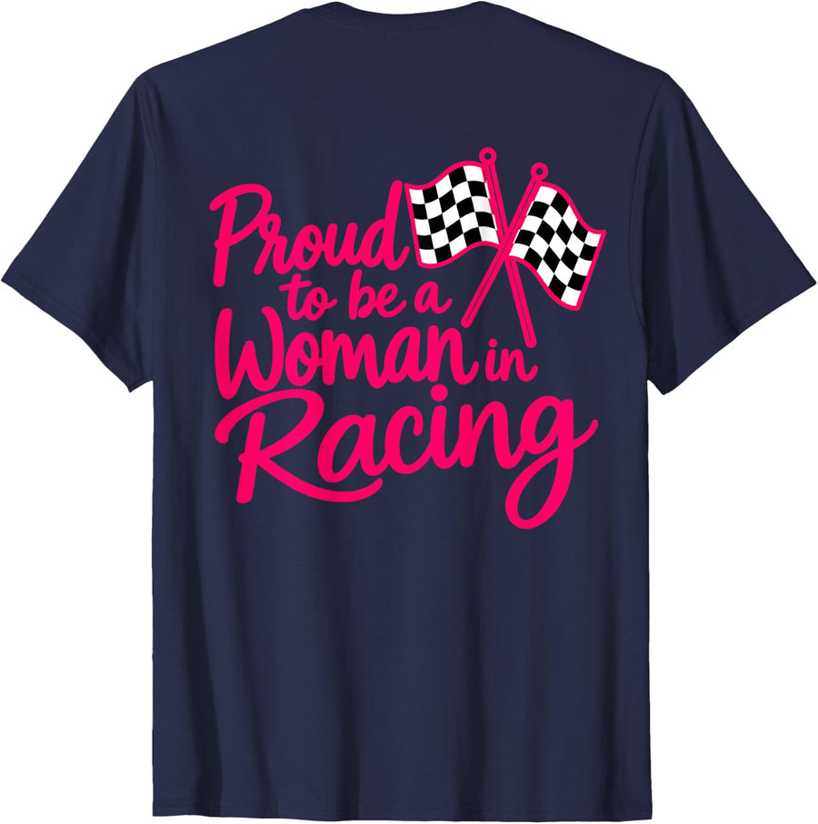 Proud to Be A Woman in Racing Moms Racer Racing Lovers T-Shirt - Navy Blue