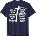All My Role Models Went to Prison Jesus Paul Bible Christian T-Shirt - Navy Blue