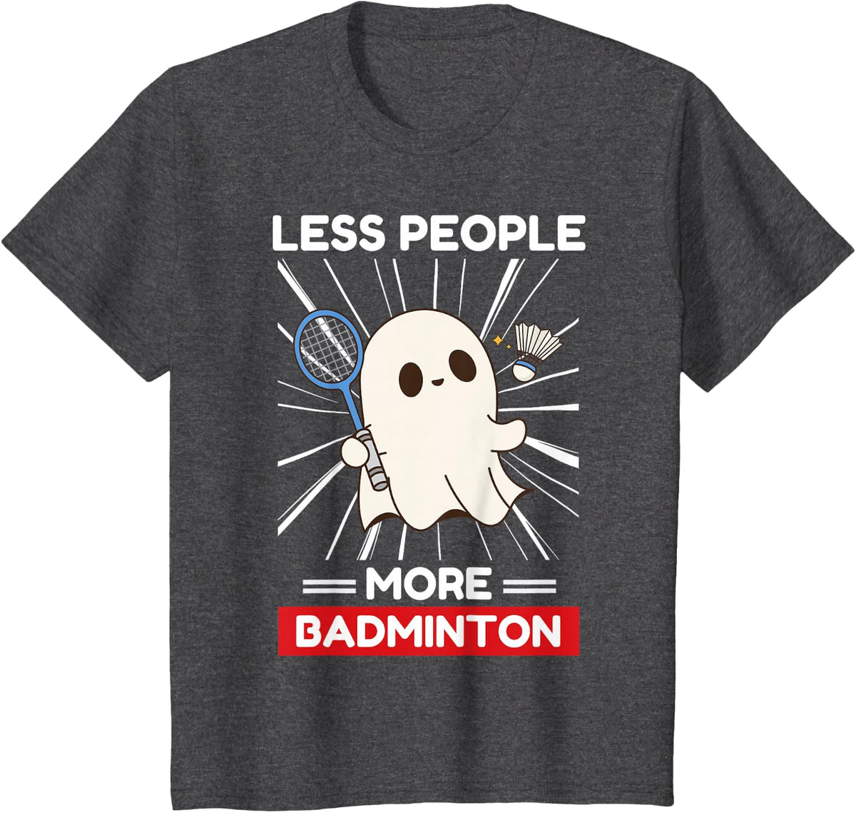 Cute Kawaii Ghost Less People More Badminton Lover T-Shirt - Dark Heather Grey