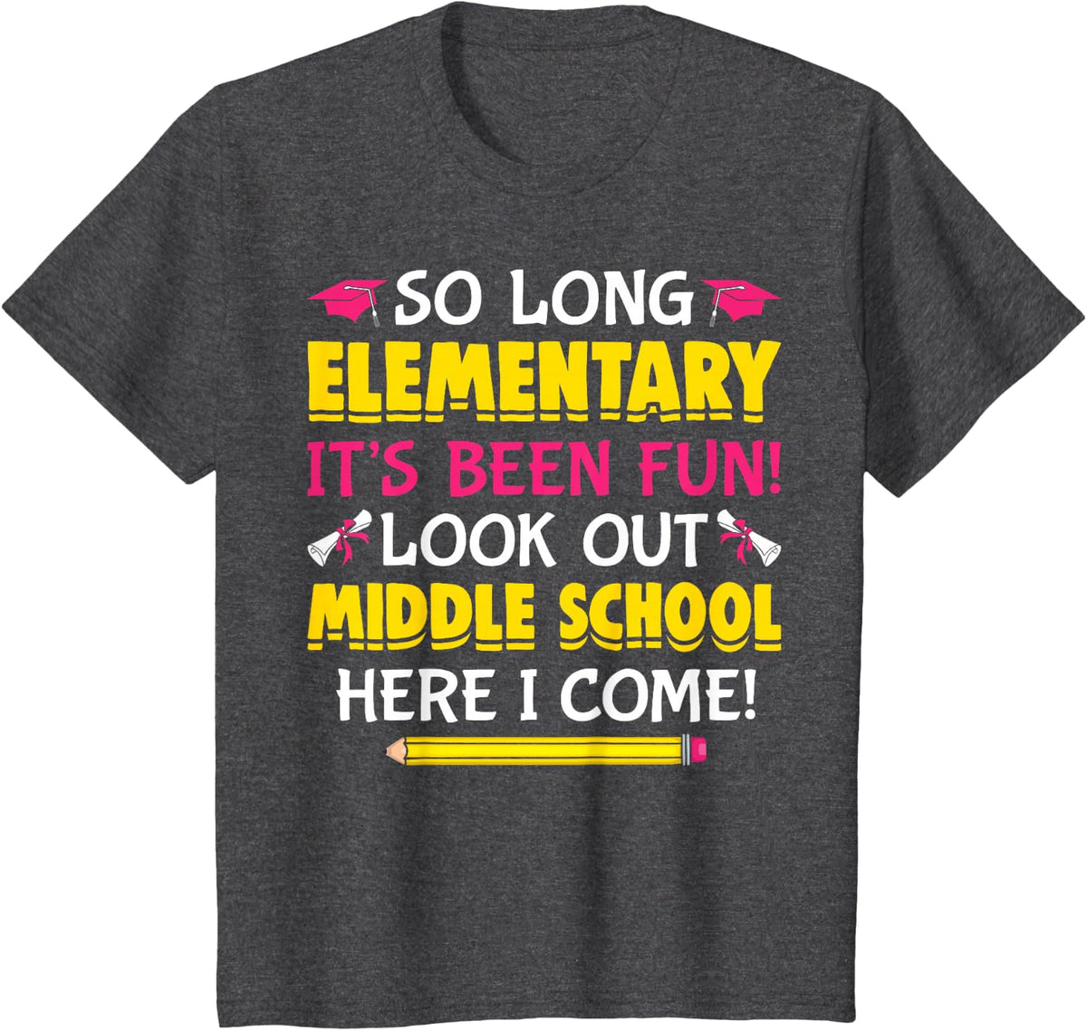 So Long Elementary Graduation Middle School Here I Come 2026 T-Shirt - Dark Heather Grey